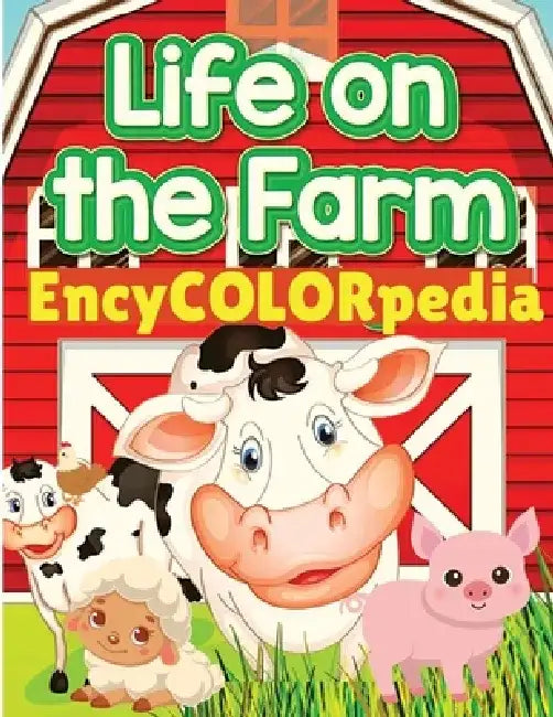 EncyCOLORpedia - Farm Animals: Learn Many Things About Farm Animals While Coloring Them by Jasmin Herrera