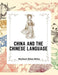 China and the Chinese Language: The Chinese Language, A Chinese Library, Taoism, China and Ancient by Herbert Allen Giles
