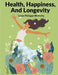 Health, Happiness, And Longevity: Happiness Without Money by Louis Philippe McCarty