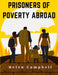 Prisoners of Poverty Abroad by Helen Campbell