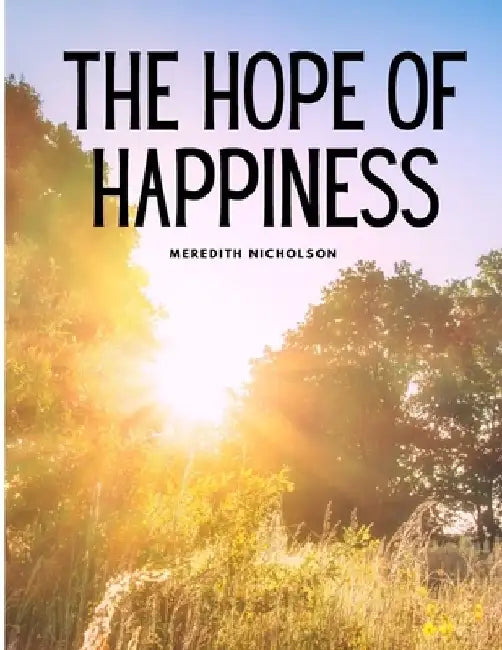 The hope of happiness by Meredith Nicholson