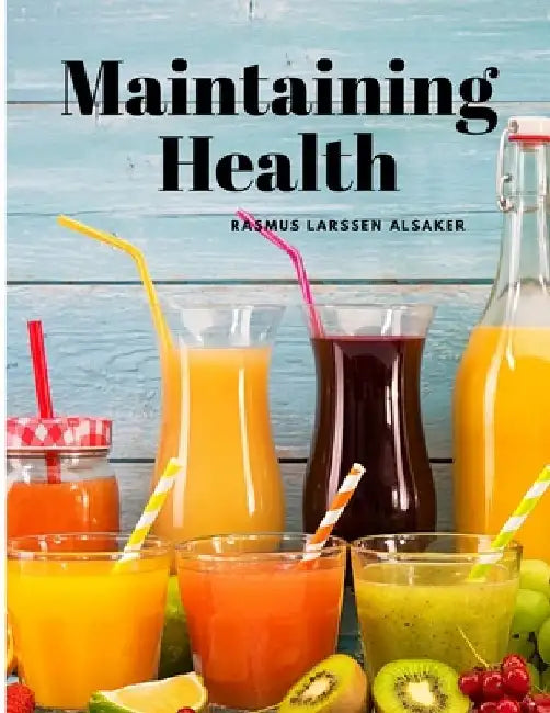 Maintaining Health by Rasmus Larssen Alsaker