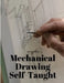 Mechanical Drawing Self-Taught by Joshua Rose