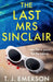 The Last Mrs Sinclair by T. J. Emerson