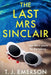 The Last Mrs Sinclair by T. J. Emerson