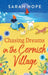 Chasing Dreams in the Cornish Village by Sarah Hope
