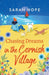 Chasing Dreams in the Cornish Village by Sarah Hope