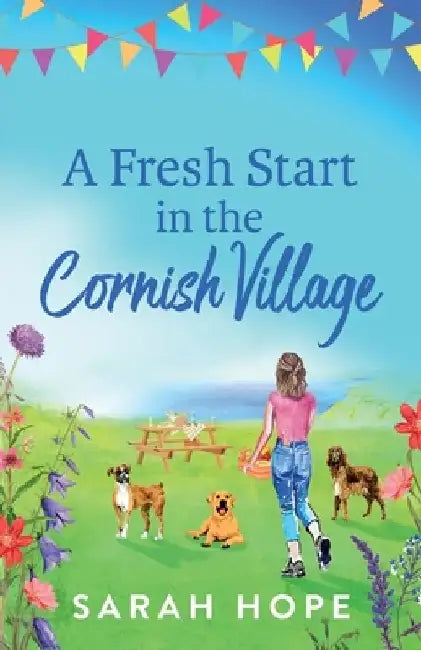A Fresh Start in the Cornish Village by Sarah Hope