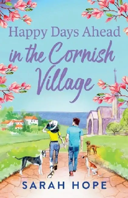 Happy Days Ahead in the Cornish Village by Sarah Hope