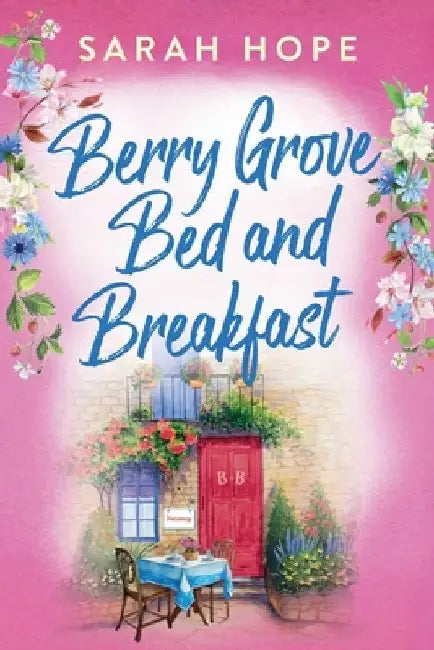 Berry Grove Bed and Breakfast by Sarah Hope