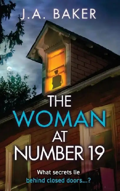 The Woman at Number 19 by J. A. Baker