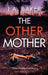 The Other Mother by J. A. Baker