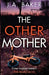 The Other Mother by J. A. Baker