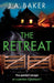 The Retreat by J. a. Baker