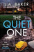 The Quiet One by J. A. Baker