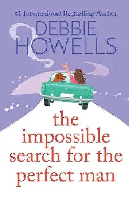 The Impossible Search for the Perfect Man by Debbie Howells