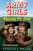 Army Girls Reporting For Duty by Fenella J. Miller