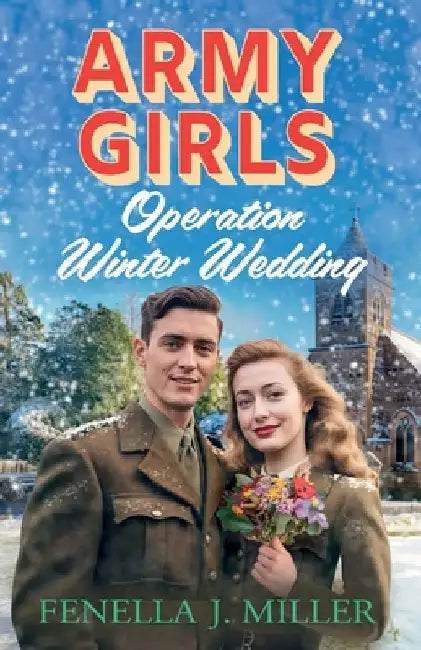 Army Girls: Operation Winter Wedding by J. Fenella Miller