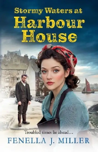 Stormy Waters at Harbour House by Fenella J. Miller