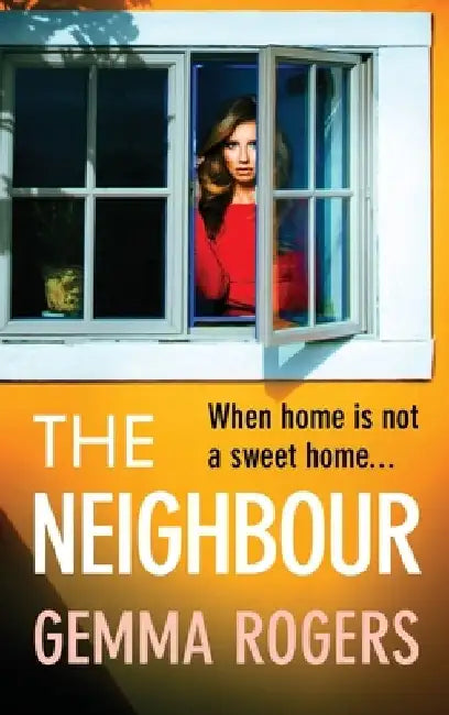 The Neighbour by Gemma Rogers