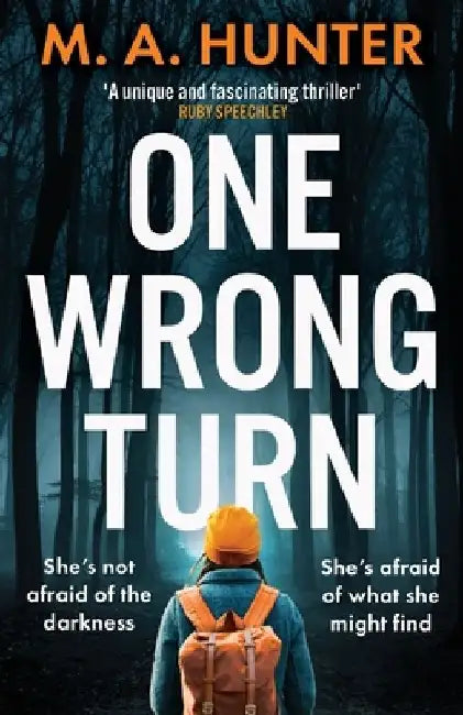 One Wrong Turn by M. A. Hunter
