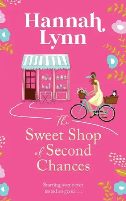 The Sweet Shop of Second Chances by Hannah Lynn