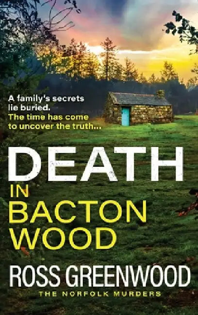 Death in Bacton Wood by Ross Greenwood