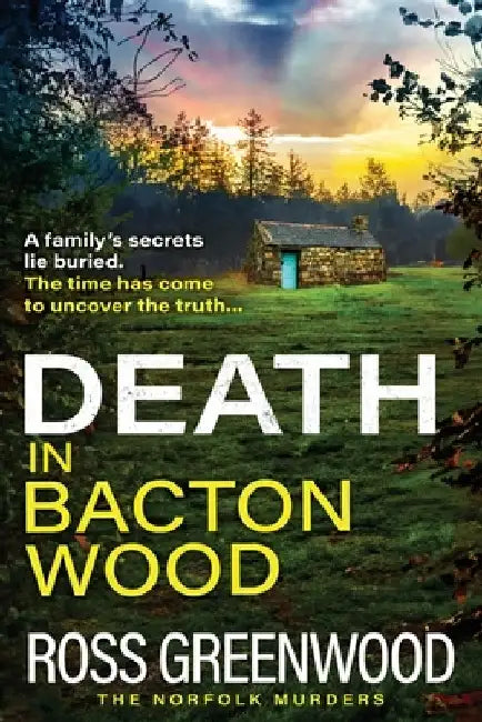 Death in Bacton Wood by Ross Greenwood
