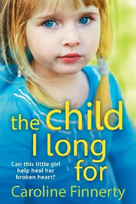 The Child I Long For by Caroline Finnerty