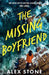 The Missing Boyfriend by Stone, Alex
