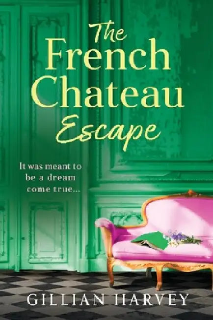 The French Chateau Escape by Gillian Harvey