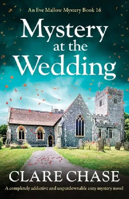 Mystery at the Wedding: A completely addictive and unputdownable cozy mystery novel by Clare Chase