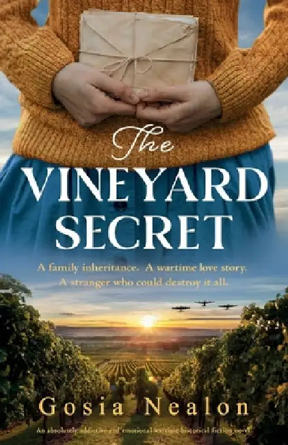 The Vineyard Secret: An absolutely addictive and emotional wartime historical fiction novel by Gosia Nealon