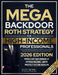 The Mega Backdoor Roth Strategy for High-Income Professionals: How to Legally Shield $47,500/Year into a Roth IRA Even If Your 401(k) Is Maxed, Your I by Scott Bennet