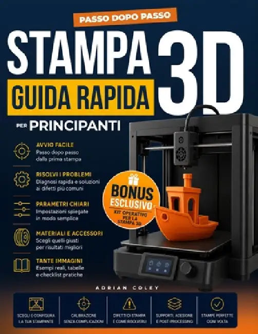 Stampa 3D Guida rapida per principianti: Scegli la stampante giusta, evita errori costosi e ottieni le tue prime stampe di successo con un sistema chi by Adrian Coley