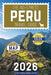 The No-Stress Peru Travel Guide: A Full-Color Handbook with Real Prices, Honest Advice and Everything You Need for Machu Picchu, Cusco and Beyond by No-Stress Travel Guides