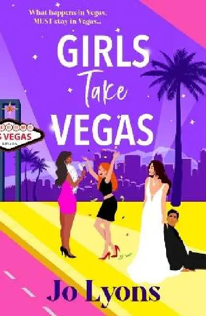 Girls Take Vegas by Jo Lyons