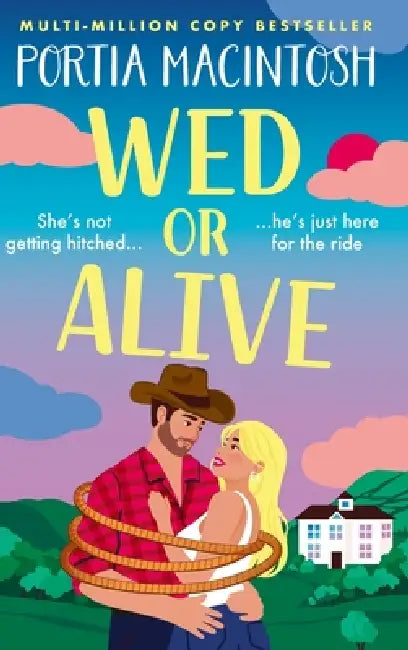 Wed or Alive by Portia Macintosh