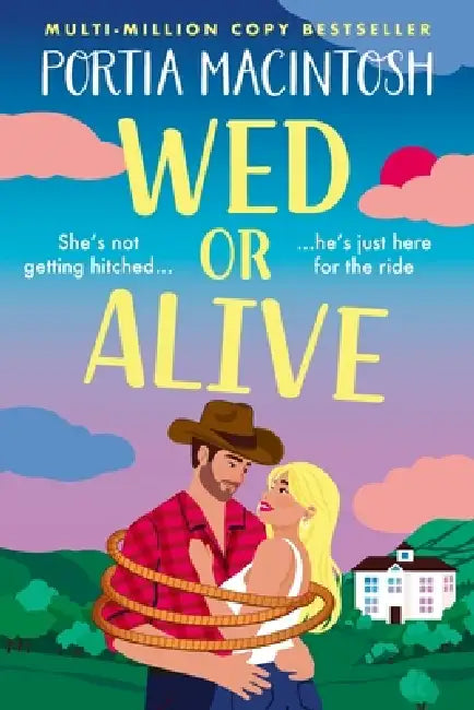 Wed or Alive by Portia Macintosh
