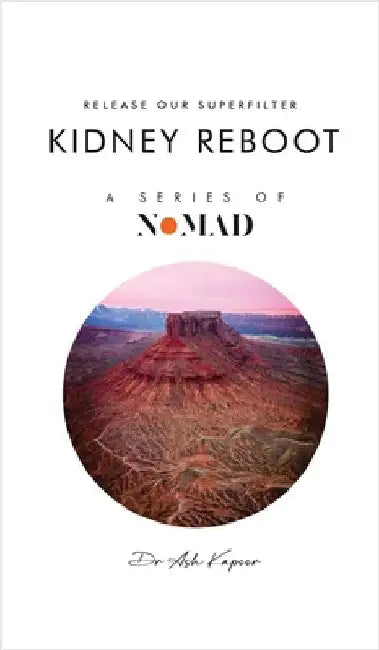 Kidney Reboot: Release Our Superfilter by Kapoor, Ash