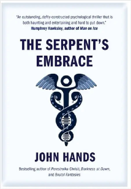 The Serpent's Embrace by Hands, John