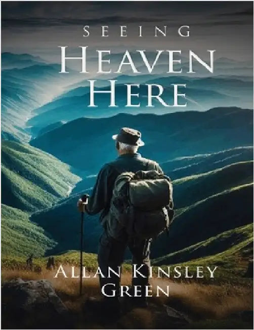 Seeing Heaven Here by Green, Allan