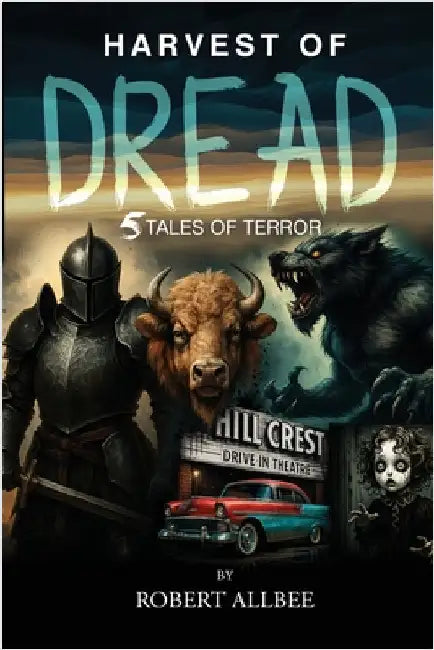 Harvest of Dread: 5 Tales of Terror by Allbee, Robert