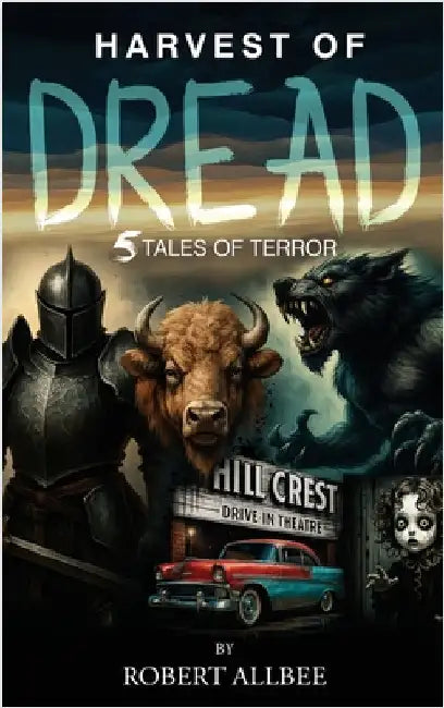Harvest of Dread: 5 Tales of Terror by Allbee, Robert