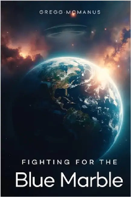Fighting for the Blue Marble by McManus, Gregg