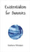 Existentialism for Dummies by Whitaker, Matthew