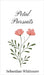 Petal Pursuits by Whitmore, Sebastian