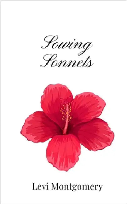 Sowing Sonnets by Montgomery, Levi