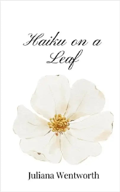 Haiku on a Leaf by Wentworth, Juliana