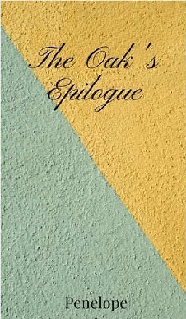 The Oak's Epilogue by Hawthorne, Penelope